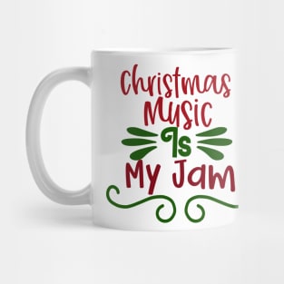 Christmas Music is My Jam Mug